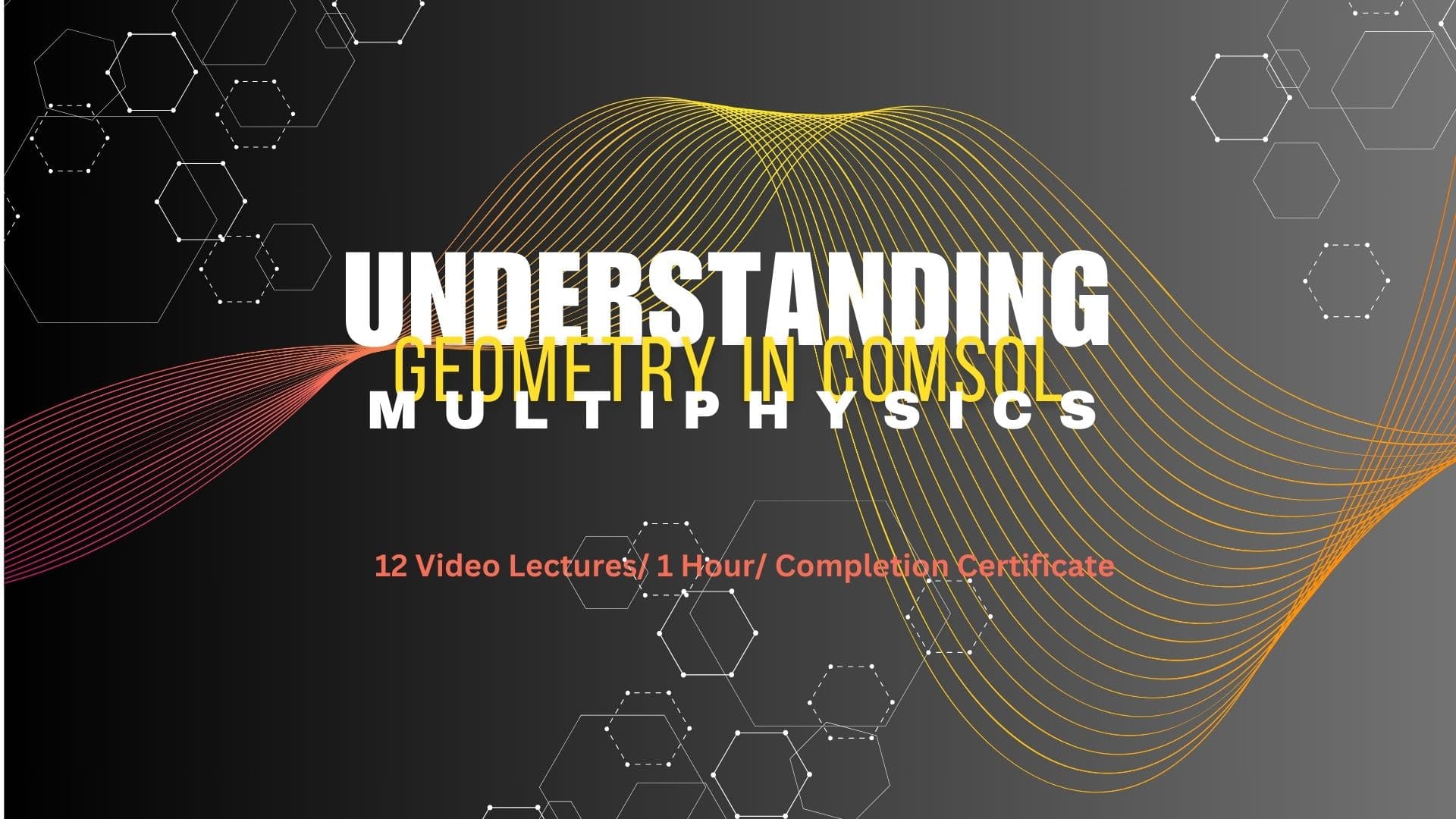Understanding Geometry in COMSOL Multiphysics