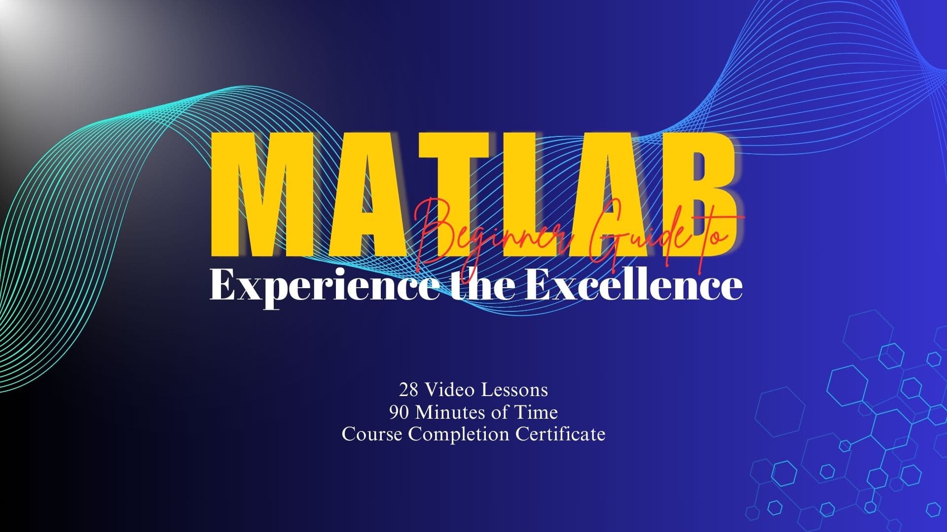 MATLAB: Beginner Guide to Experience the Excellence