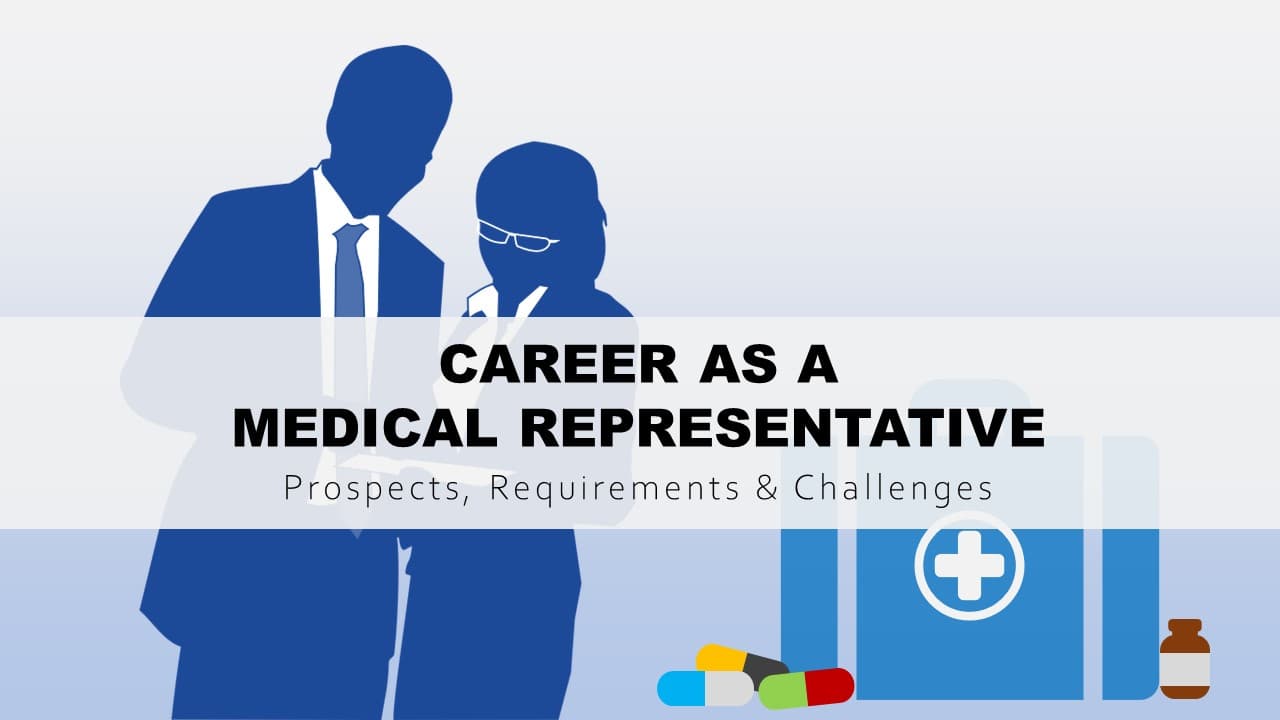 Career as a Medical Representative: Prospects, Requirements & Challenges