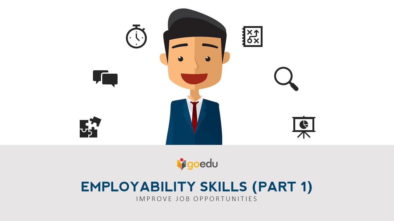 Employability Skills [Part 1]: Improve Job Opportunities