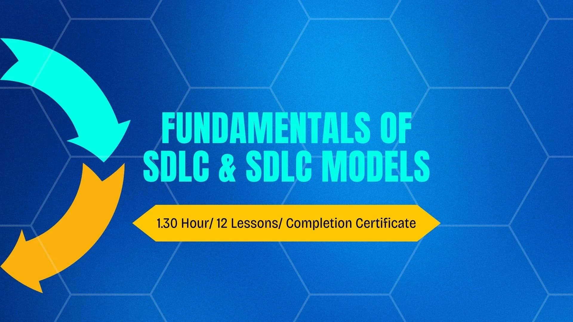 Fundamentals of SDLC & SDLC Models