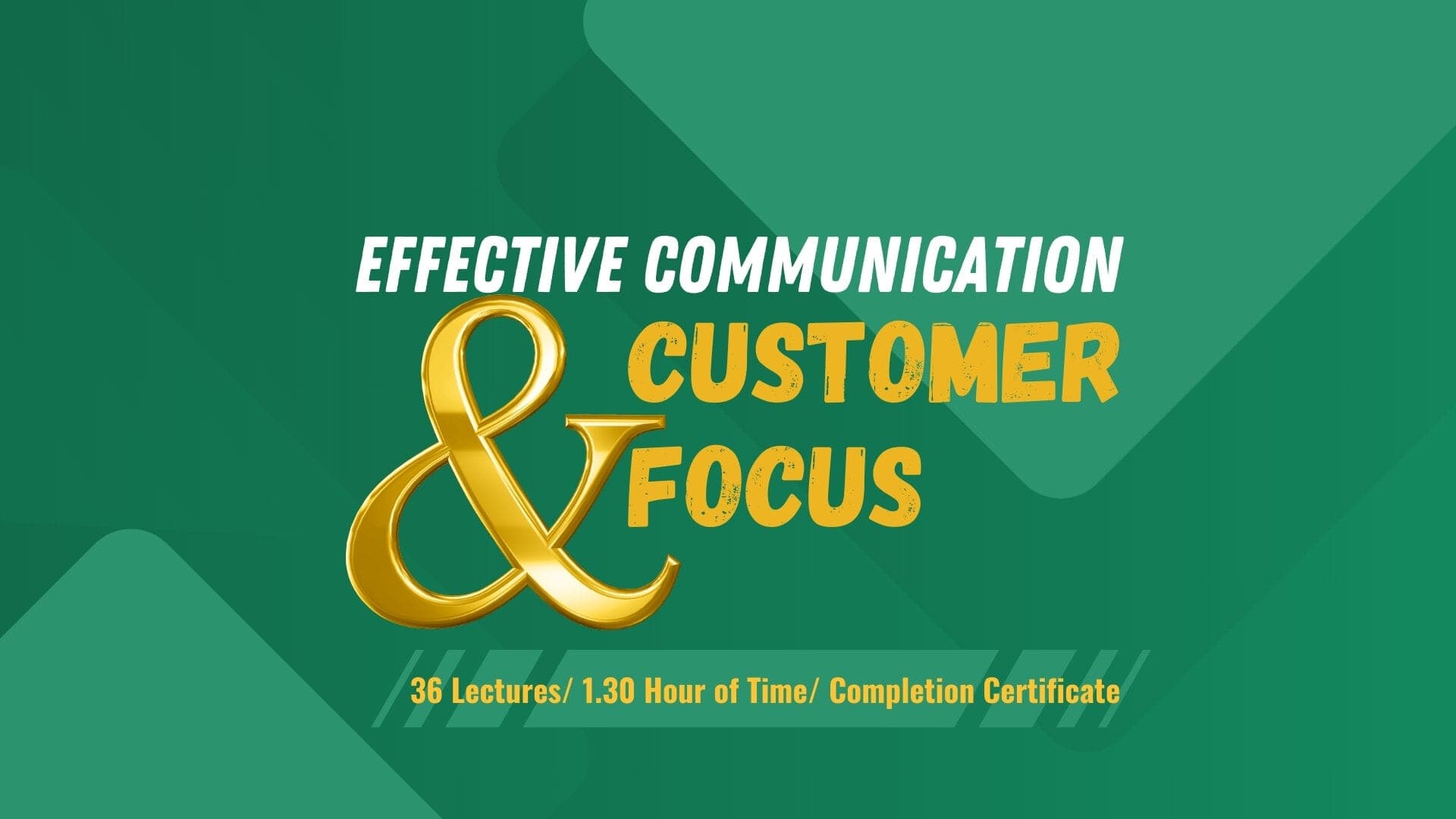 Effective Communication & Customer Focus