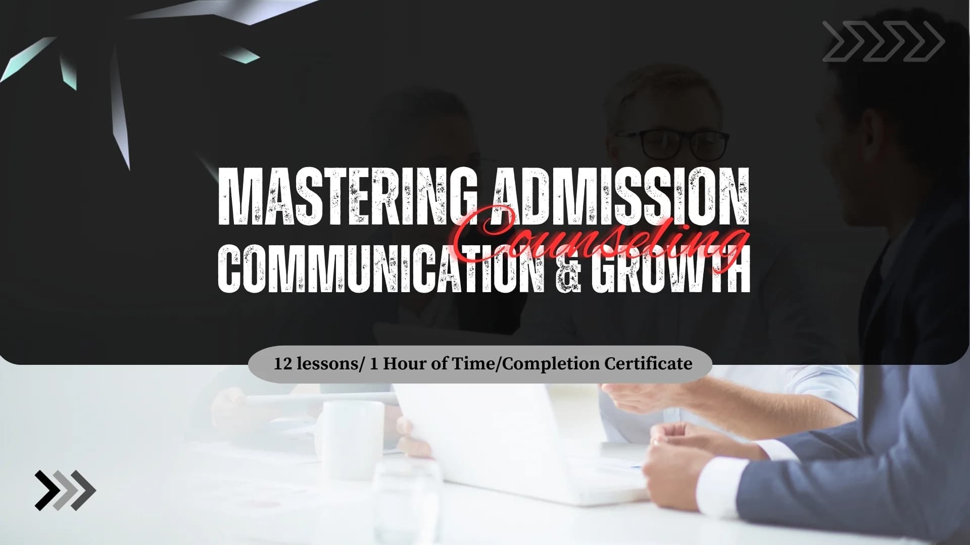 Mastering Admission Counseling: Communication, Analysis & Growth