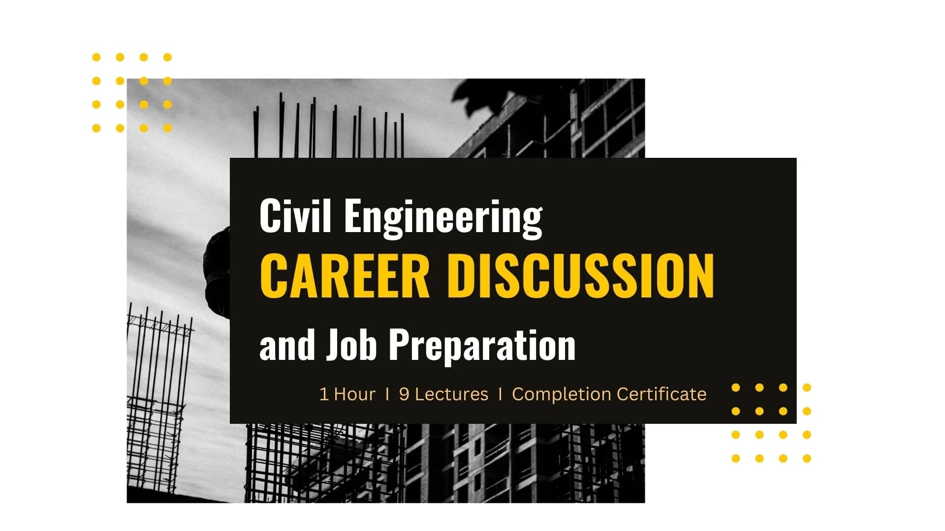 Civil Engineering Career Discussion and Job Preparation