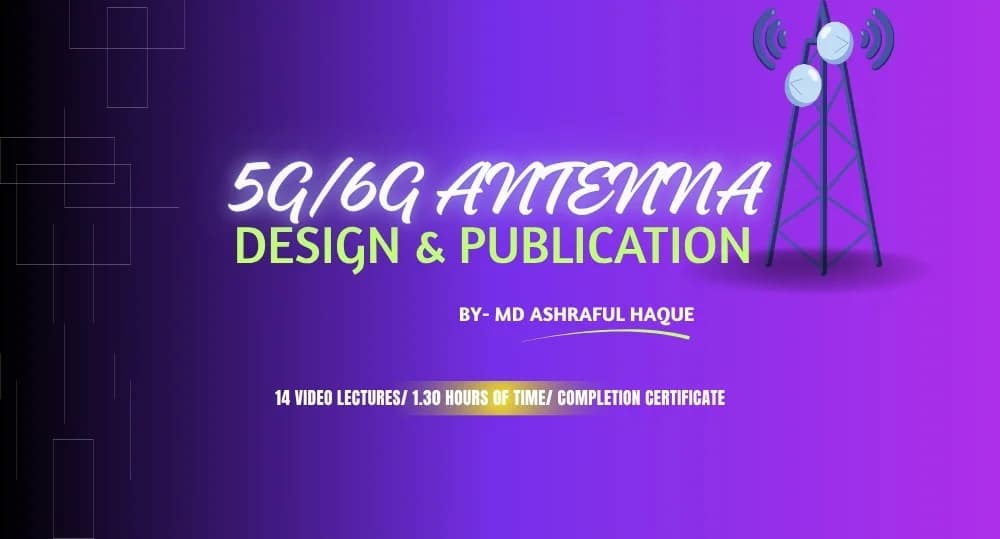 5G/6G Antenna Design for Research Paper Publication (Q1/Q2)