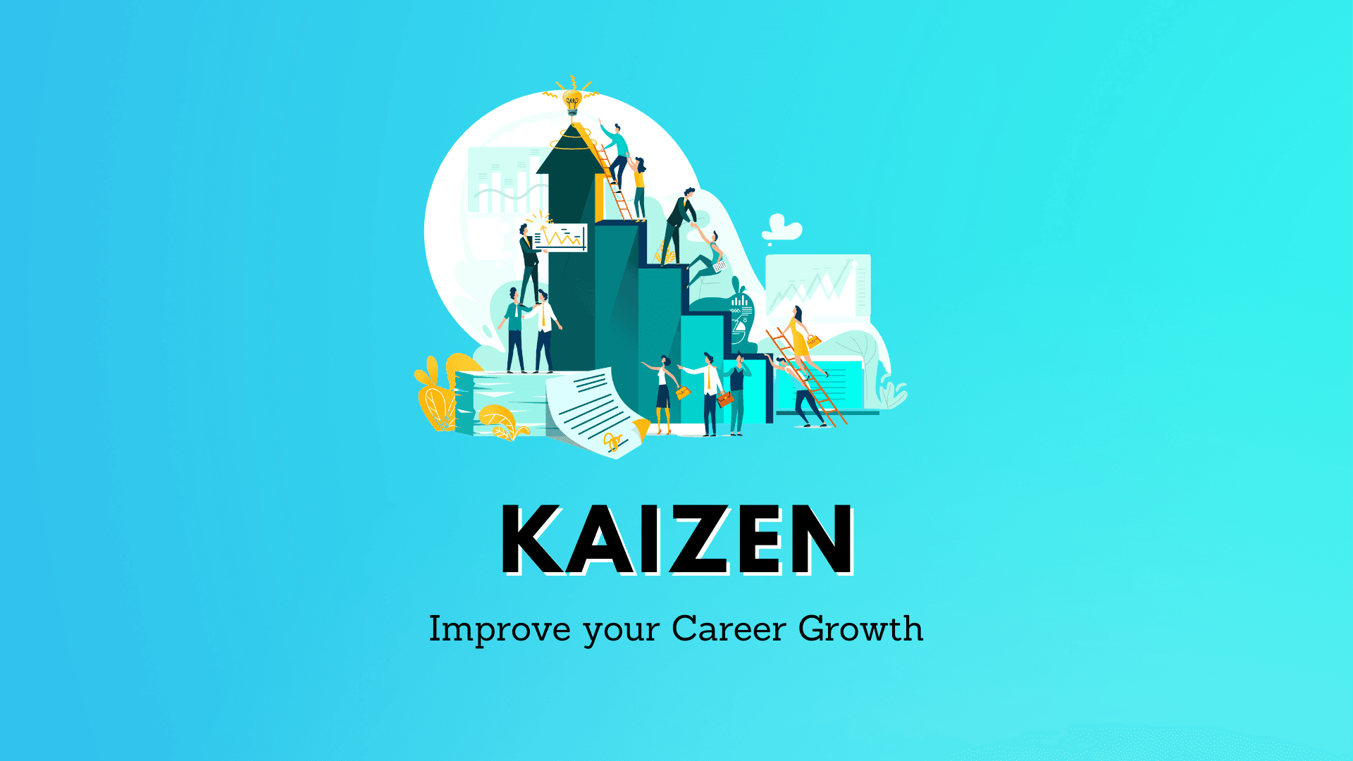 KAIZEN: Improve your Career Growth