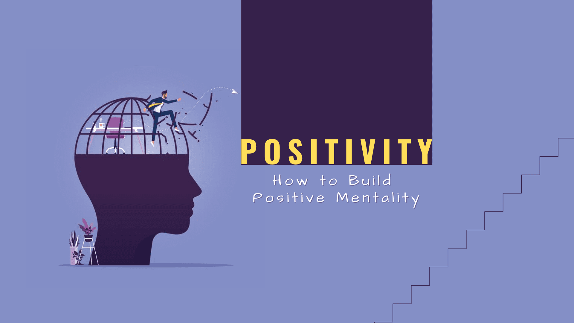 Positivity – How To Build Positive Mentality
