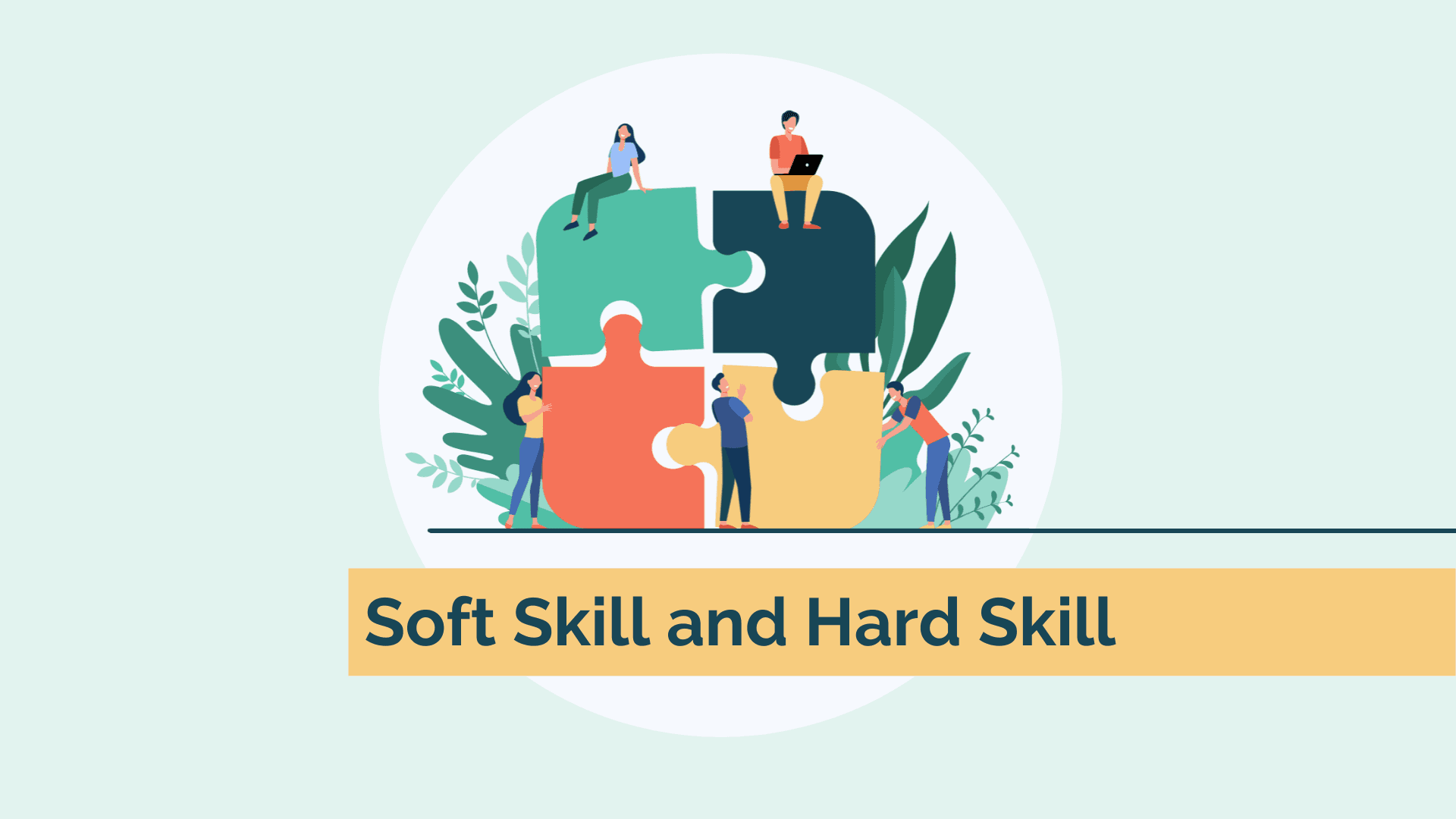 Soft Skill and Hard Skill