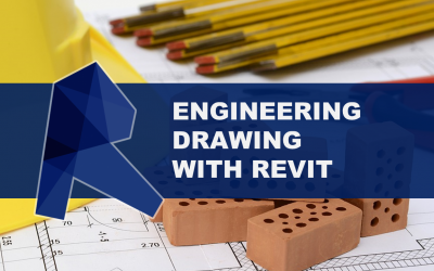 Engineering Drawing with Revit: Step by Step Guidelines