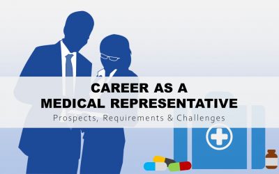 Career as a Medical Representative: Prospects, Requirements & Challenges