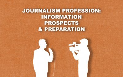 Journalism Profession: Information, Prospect & Preparation