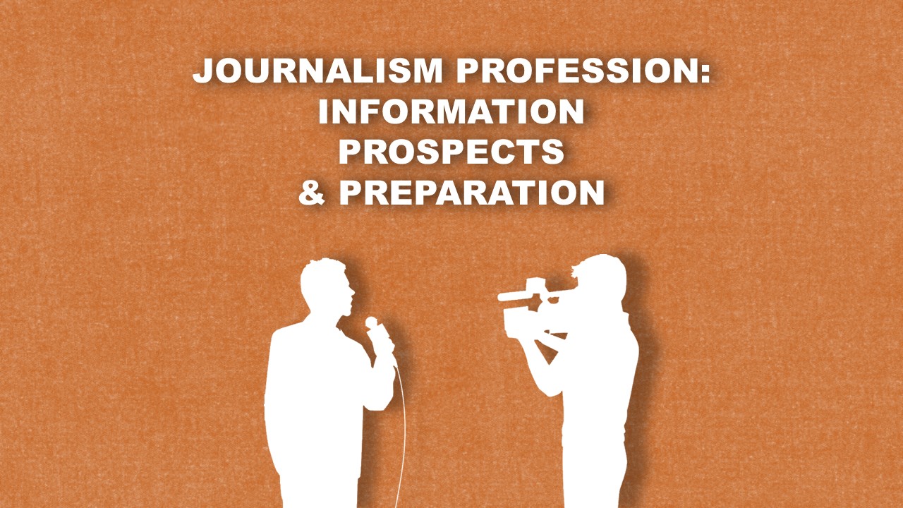 Journalism Profession Information Prospects and Preparation Image