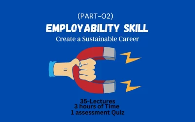 Employability Skills (Part 2): Create a Sustainable Career