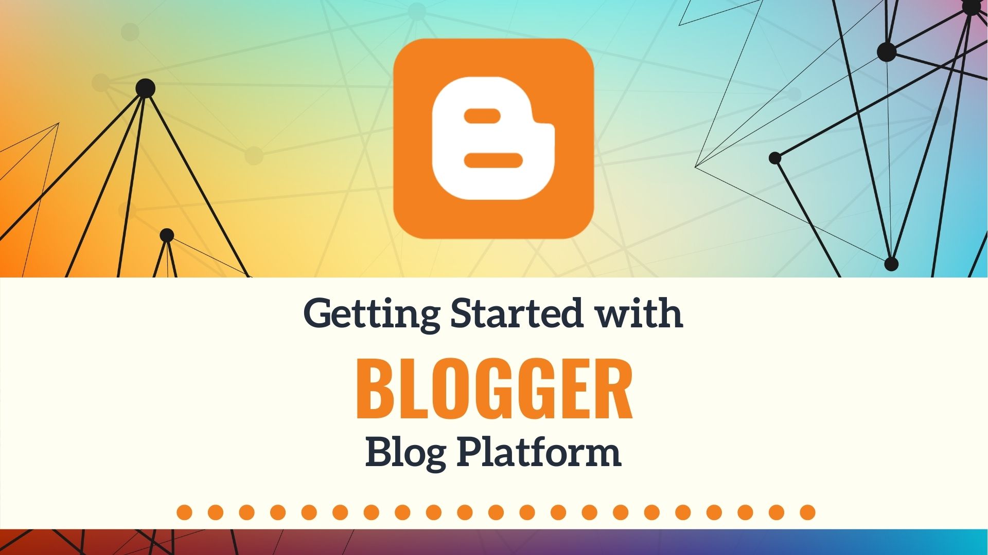 Getting Started with Blogger Blog Platform Course Image GoEdu