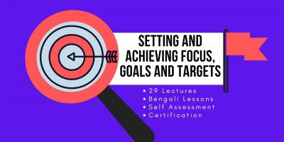 Setting and Achieving Focus, Goals and Targets