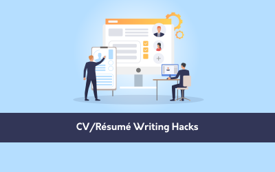 CV/Résumé Writing Hacks