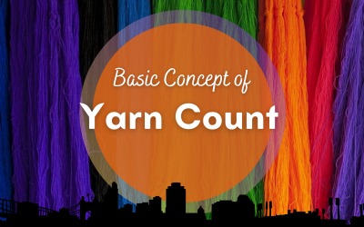 Basic Concept of Yarn Count
