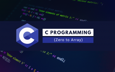 C programming (Zero to Array)