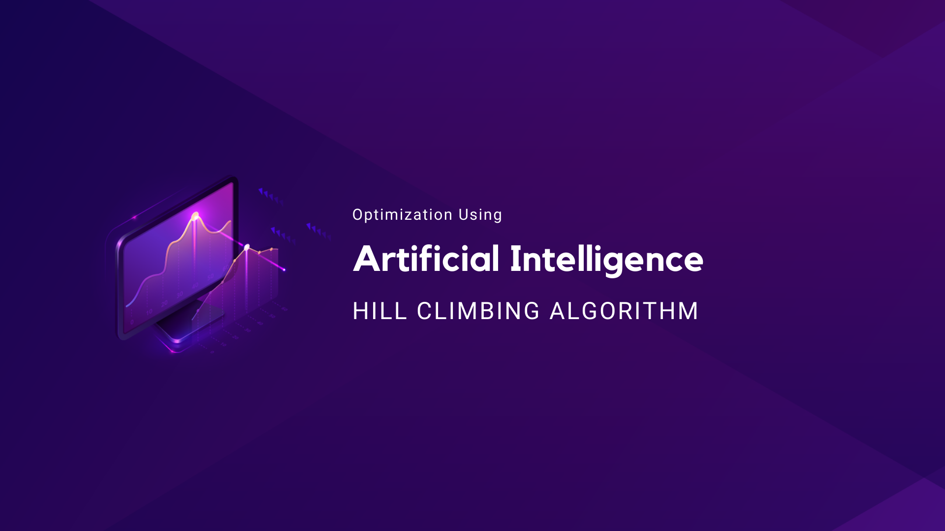 Optimization Using Artificial Intelligence Hill Climbing Algorithm course image