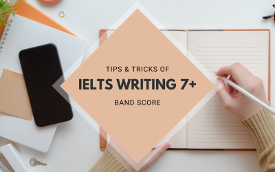 TIPS & TRICKS OF IELTS WRITING 7+ BAND SCORE