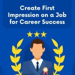 Create First Impression on a Job for Career Success