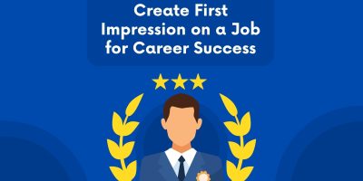 Create First Impression on a Job for Career Success