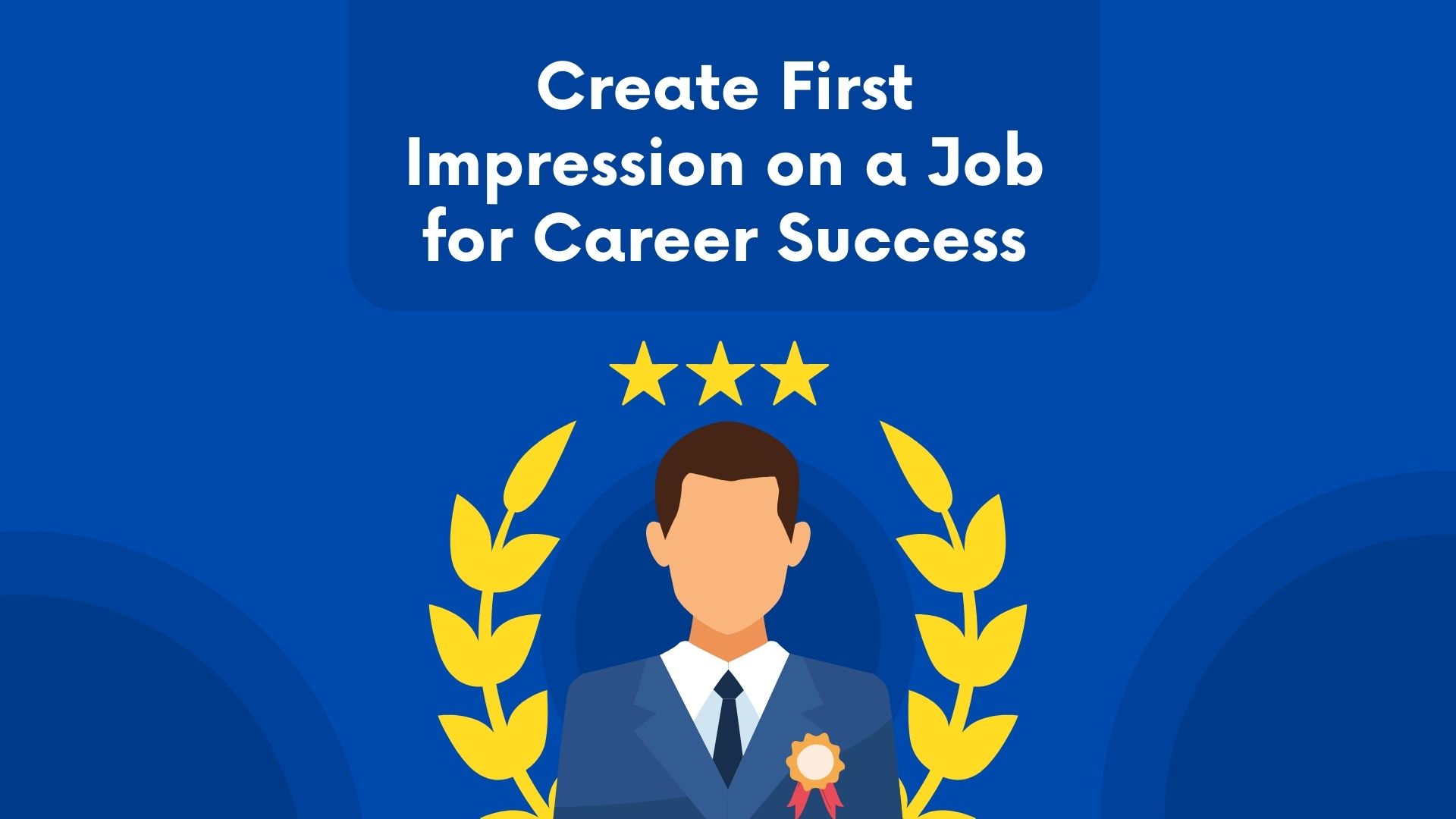 Create First Impression on a Job for Career Success Image