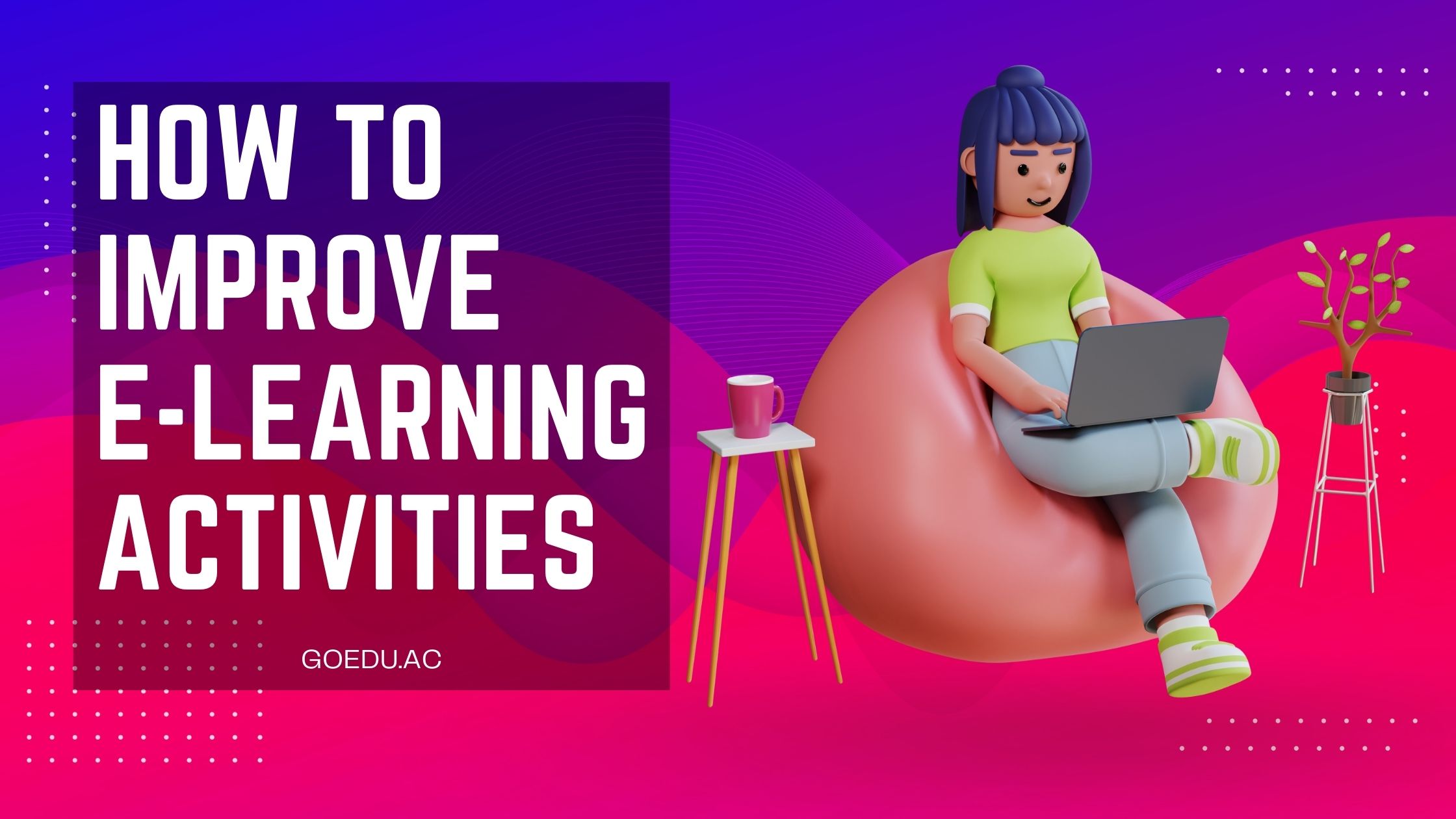 How to Improve E-learning Activities