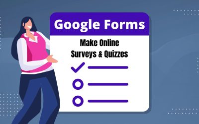 Online Surveys & Quizzes with Google Forms