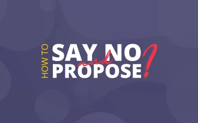 How to Say No and How to Propose