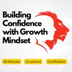 Building Confidence with Growth Mindset