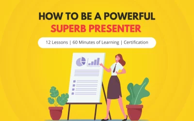 How To Be A Powerful Superb Presenter