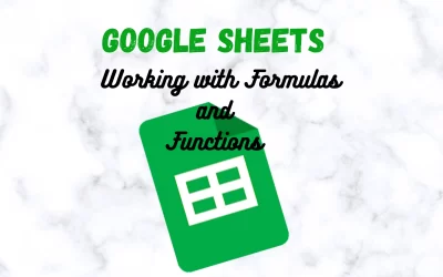 Google Sheets-Working with Formulas and Functions