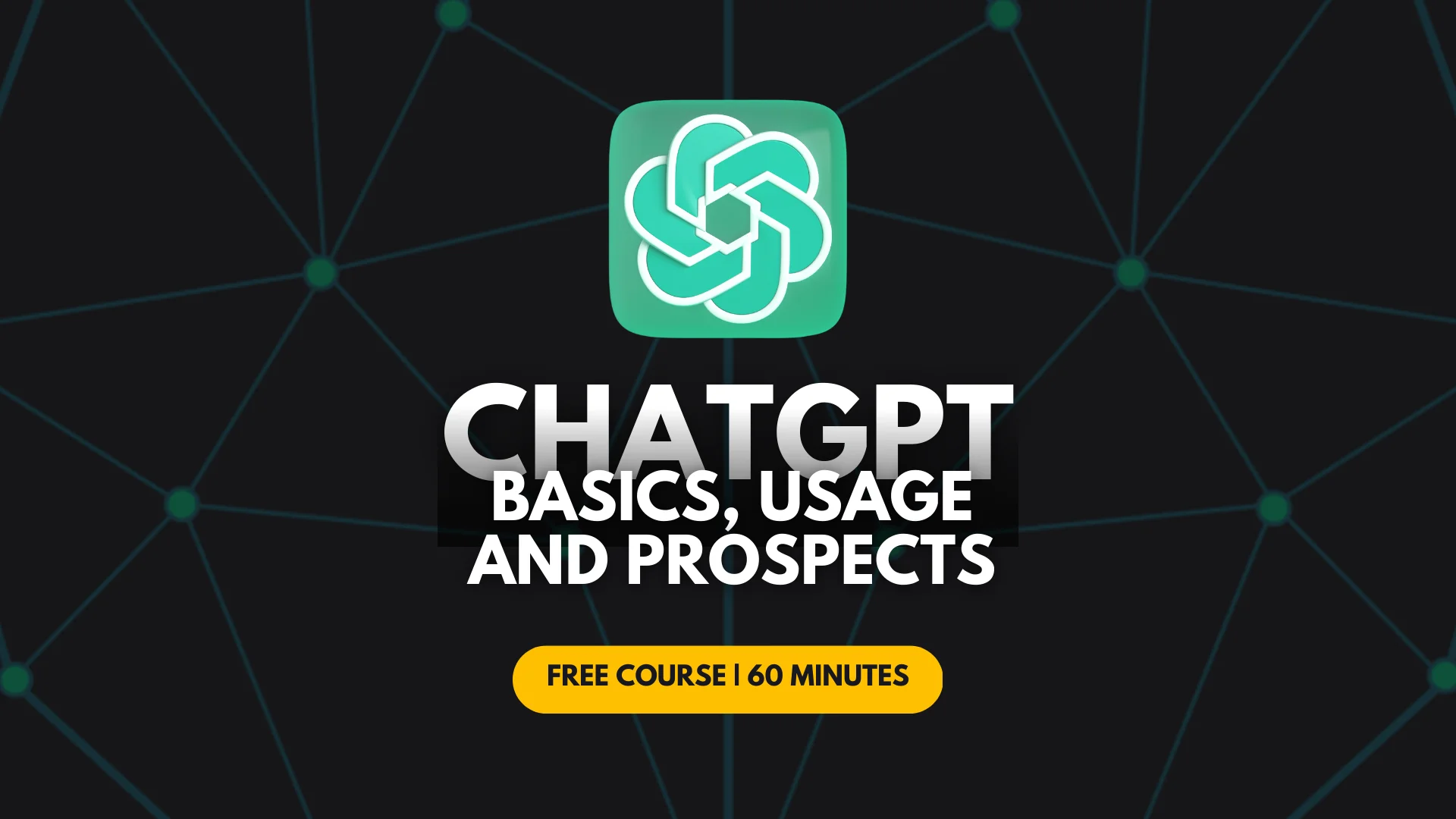 ChatGPT Basics, Usage and Prospects Course Image