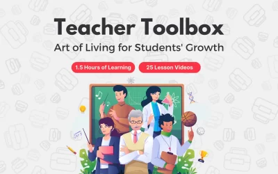 Teachers Toolbox: Art of Living for Students’ Growth