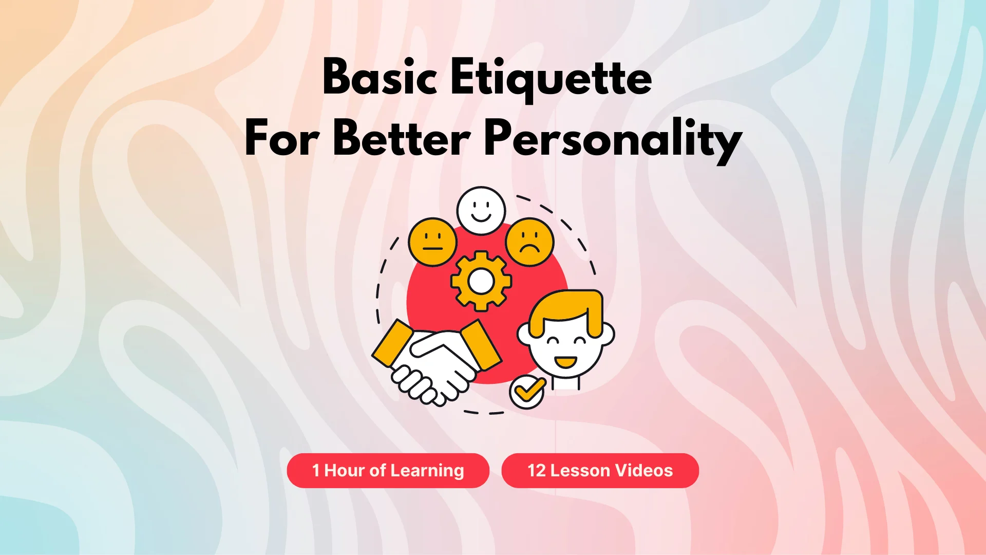 Basic Etiquette for Better Personality Course Image