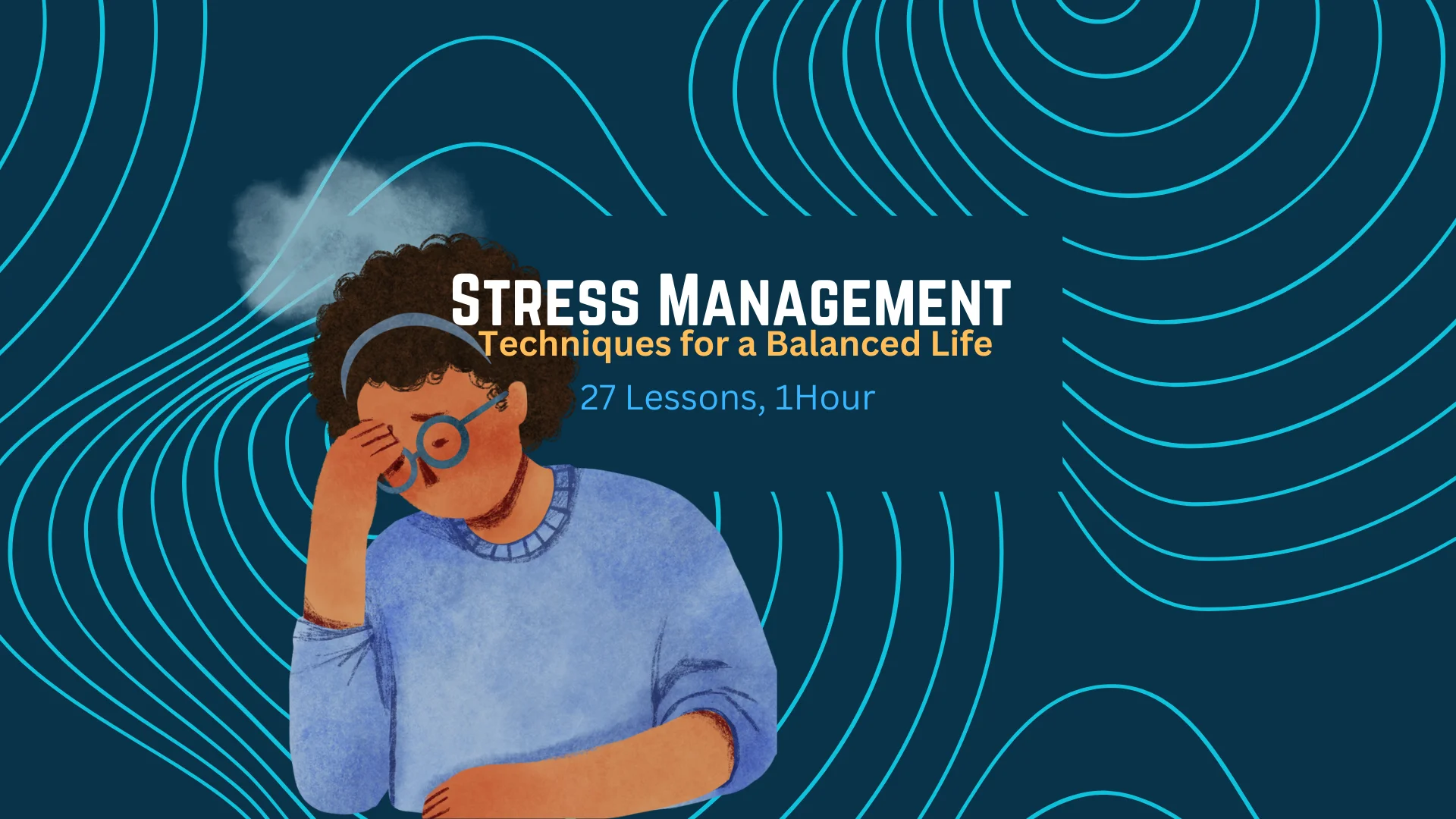 Stress management techniques for a balance life