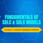 Fundamentals of SDLC & SDLC Models