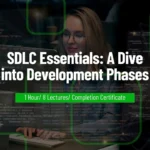 SDLC Essentials: A Dive into Development Phases