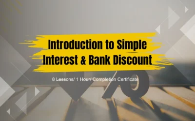 Introduction to Simple Interest & Bank Discount