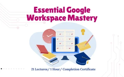 Essential Google Workspace Mastery
