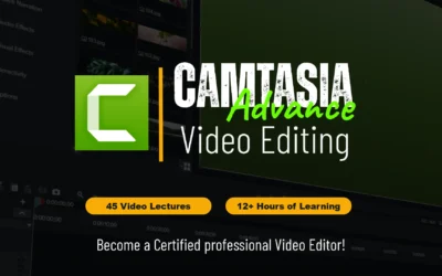 Camtasia Advanced Video Editing