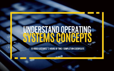 Understand Operating Systems Concepts